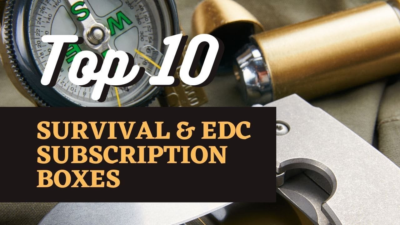 The Best Survival, EDC, Tactical, & SHTF Subscription Boxes (2023) - SBFM