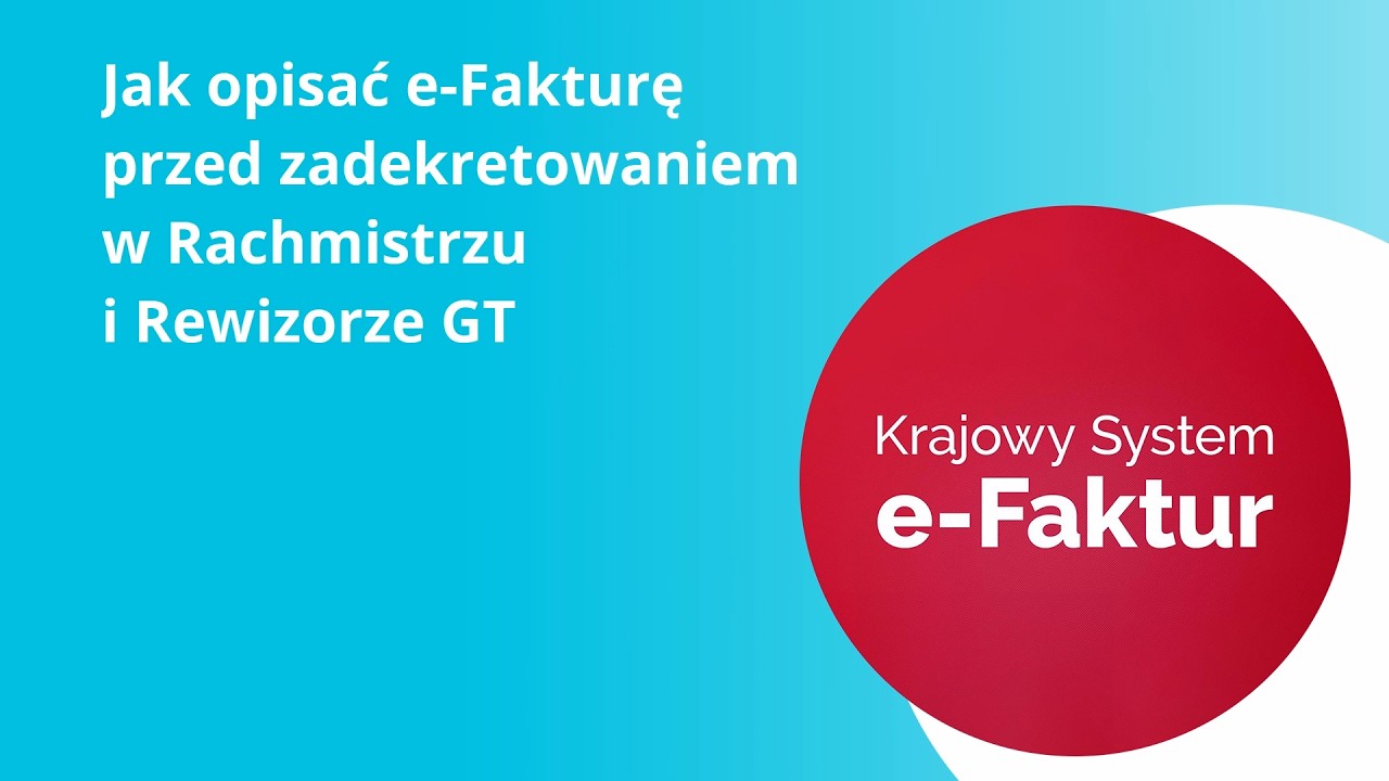 Jak opisać e-Fakturę przed zadekretowaniem w Rachmistrzu i Rewizorze GT