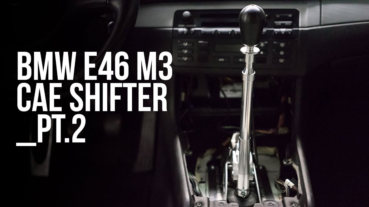 Установка рычага переключения передач CAE Ultra Shifter - Часть 2 - E46 M3