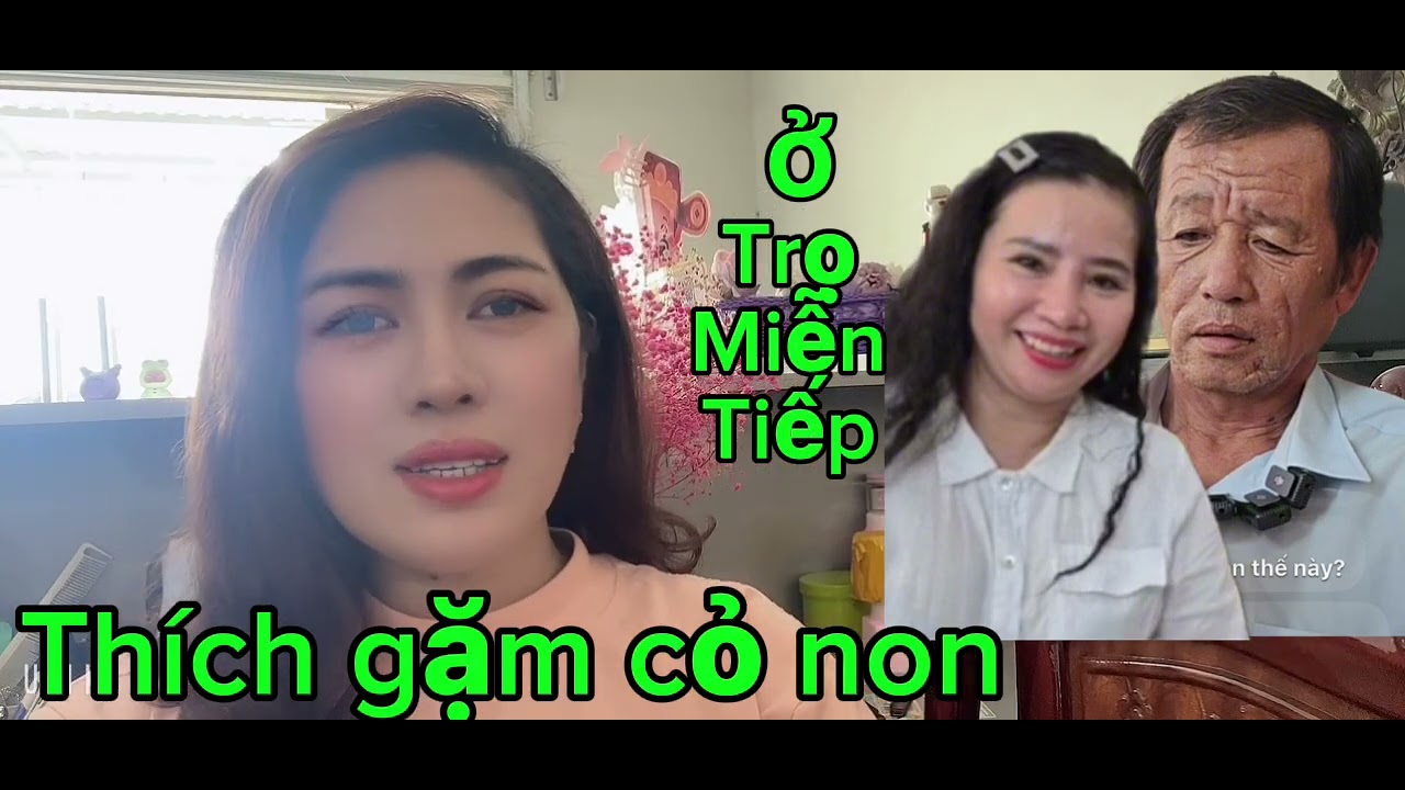 Ongchú ở trọ tuyển vợ chê ai ở trọ