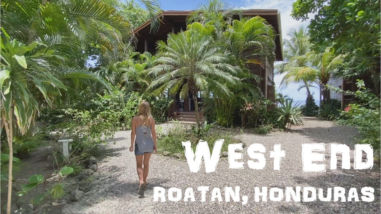 Roatan, Honduras staying near the West End & Sandy Bay