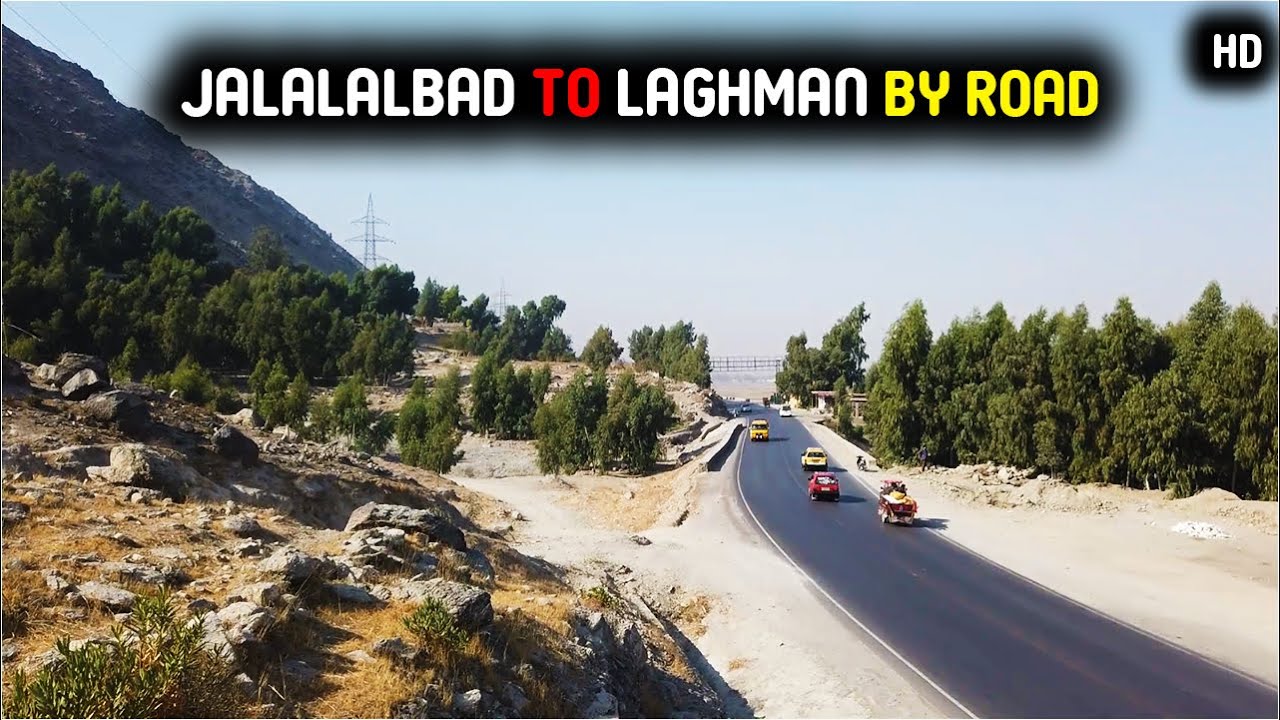 Jalalabad to laghman | By Road trip | exploring Afghanistan | 2020 | HD