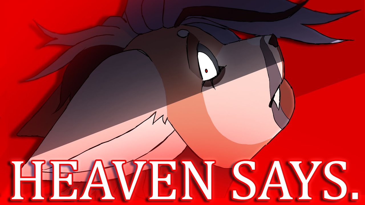 [CW!] HEAVEN SAYS. - AMV Animation meme [Above The Lake]