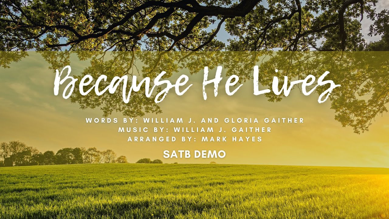 Because He Lives | SATB Demo