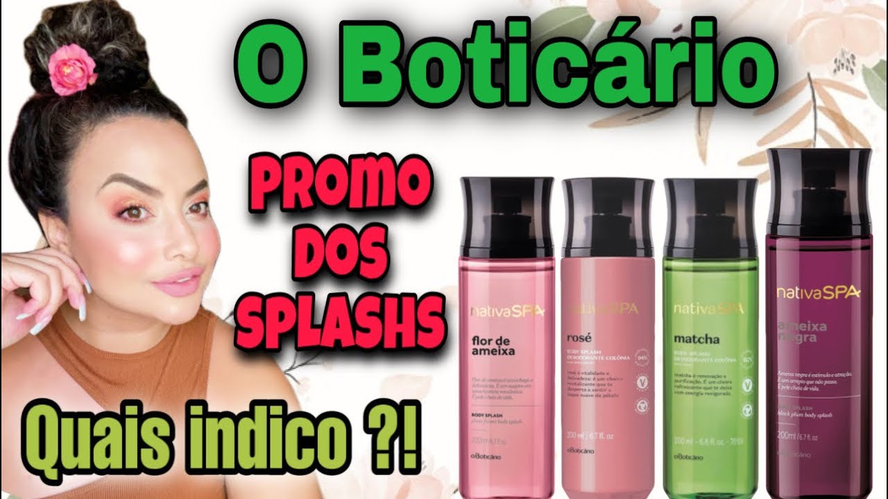 Body splashs Nativa SPA O Boticário que estão em promoção - meus preferidos