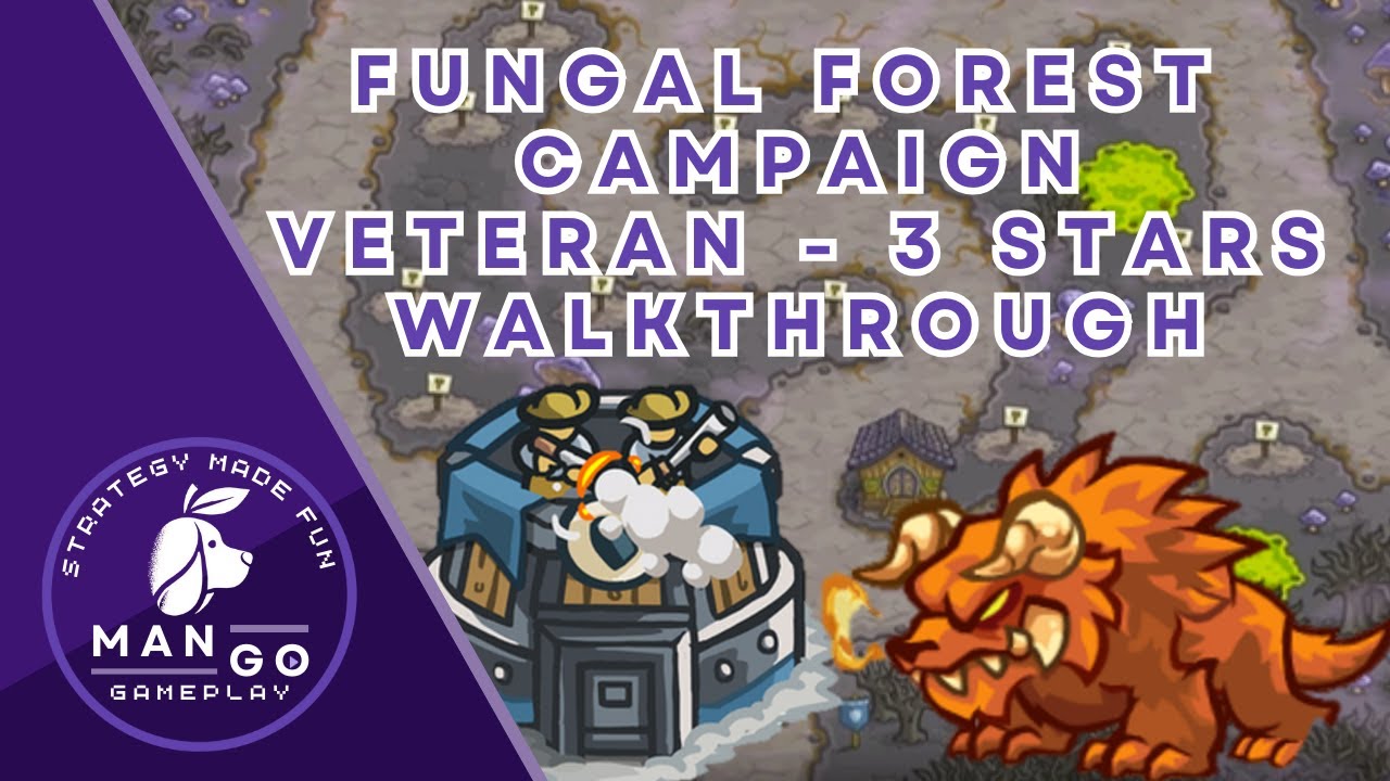 Kingdom Rush: Fungal Forest (Veteran) Walkthrough - 3 Stars