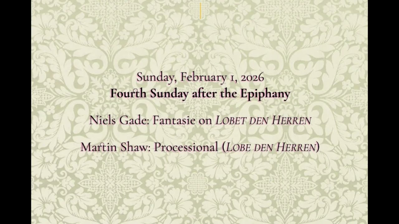 Prelude and Postlude for February 1, 2025 (Fourth Sunday after the Epiphany)