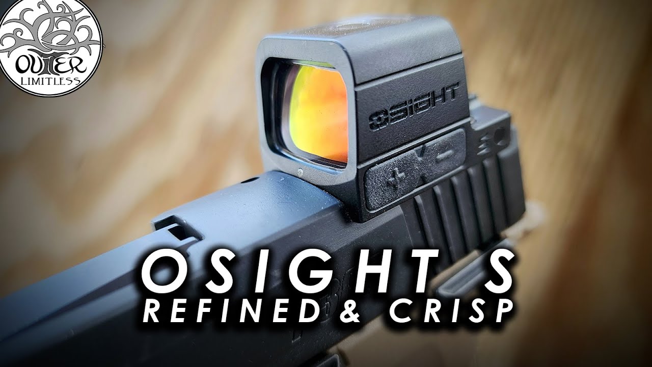 Osight S | Refined Sight Picture | Crisp Optic Offering