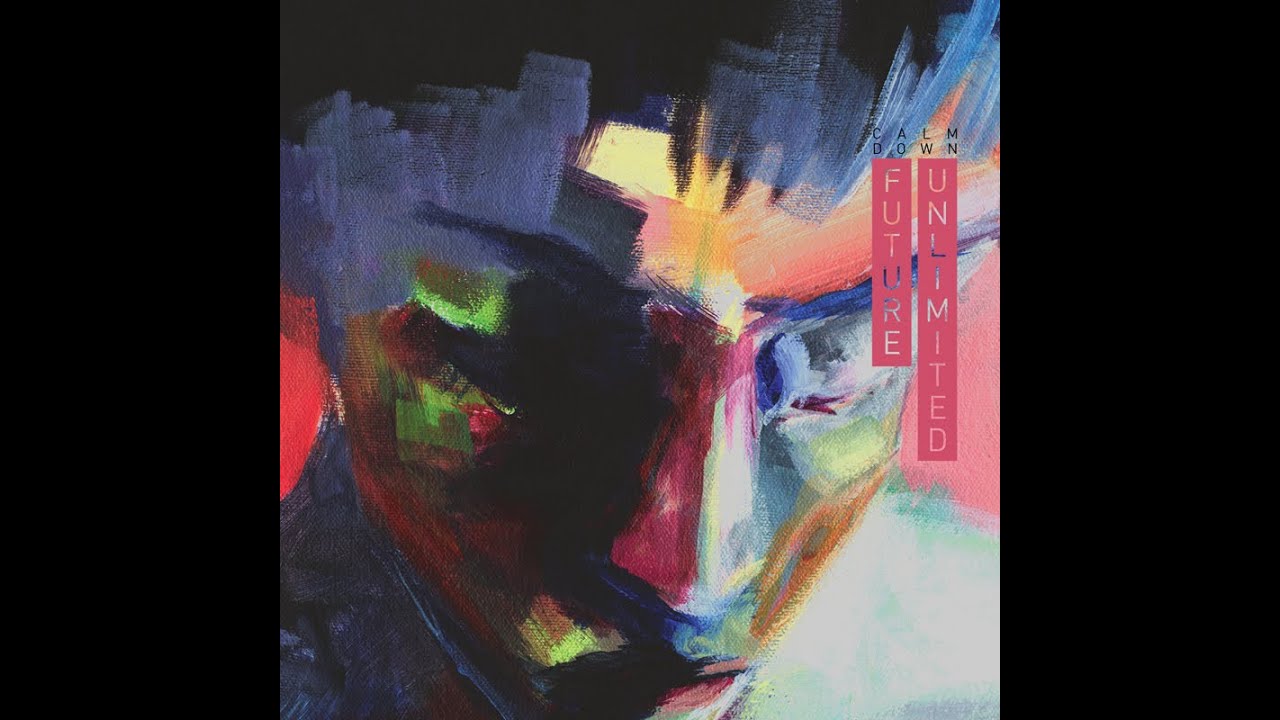 Future Unlimited - Calm Me Down