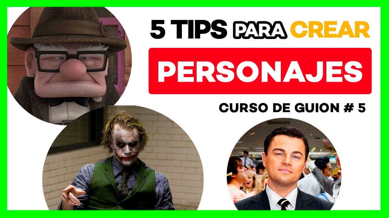 👾 5 TIPS para CREAR PERSONAJES interesantes. [Curso GUION #5]
