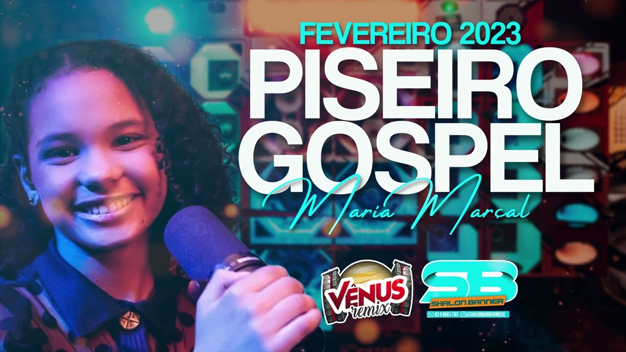 PISEIRO GOSPEL 2023 - MARIA MAR&Ccedil;AL A MELHOR SELE&Ccedil;&Atilde;O PISEIRO GOSPEL PRA VOC&Ecirc;