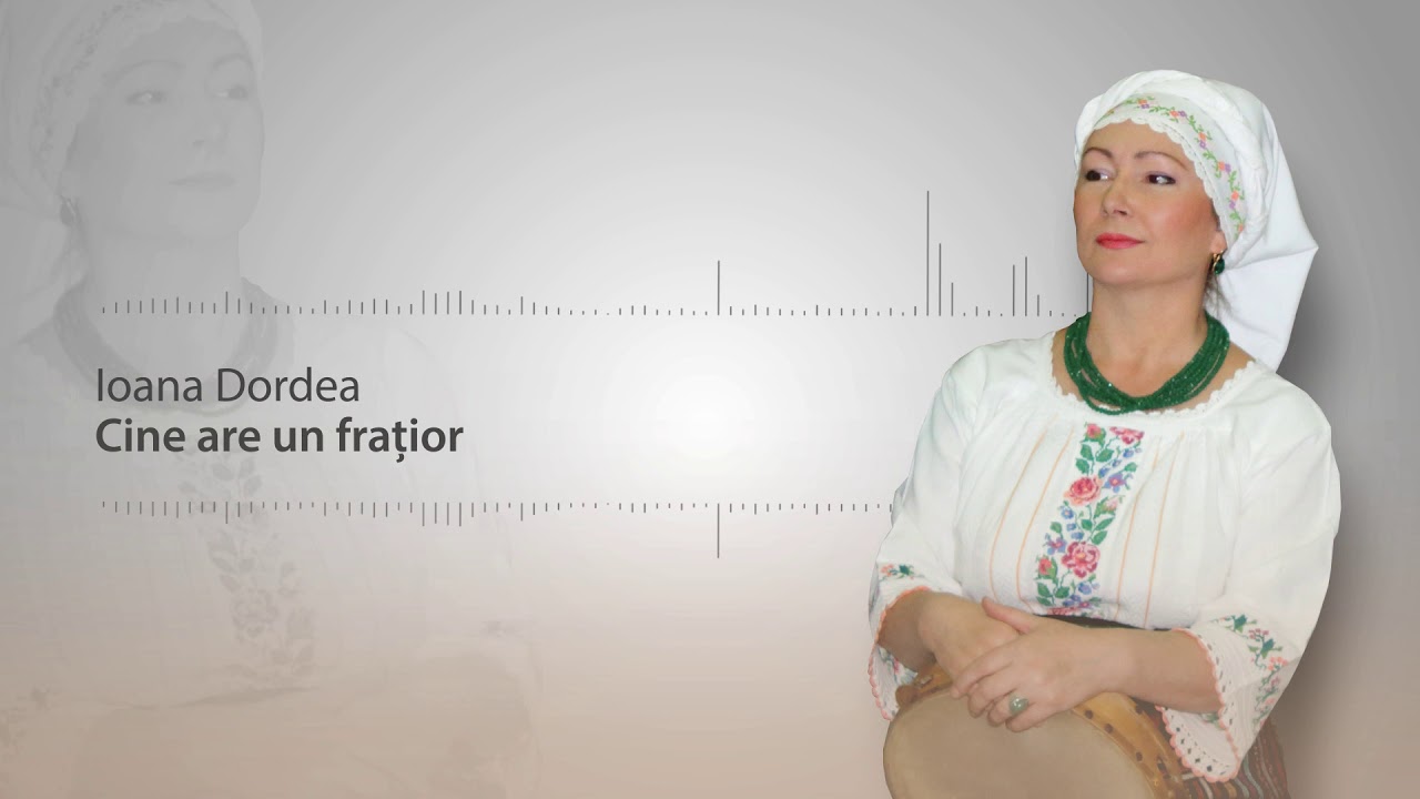 Ioana Dordea - Cine are un fratior