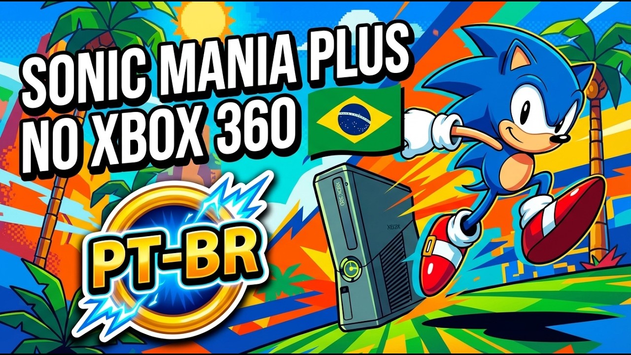 Sonic Mania Plus no Xbox 360 – Tutorial completo PT-BR 🇧🇷