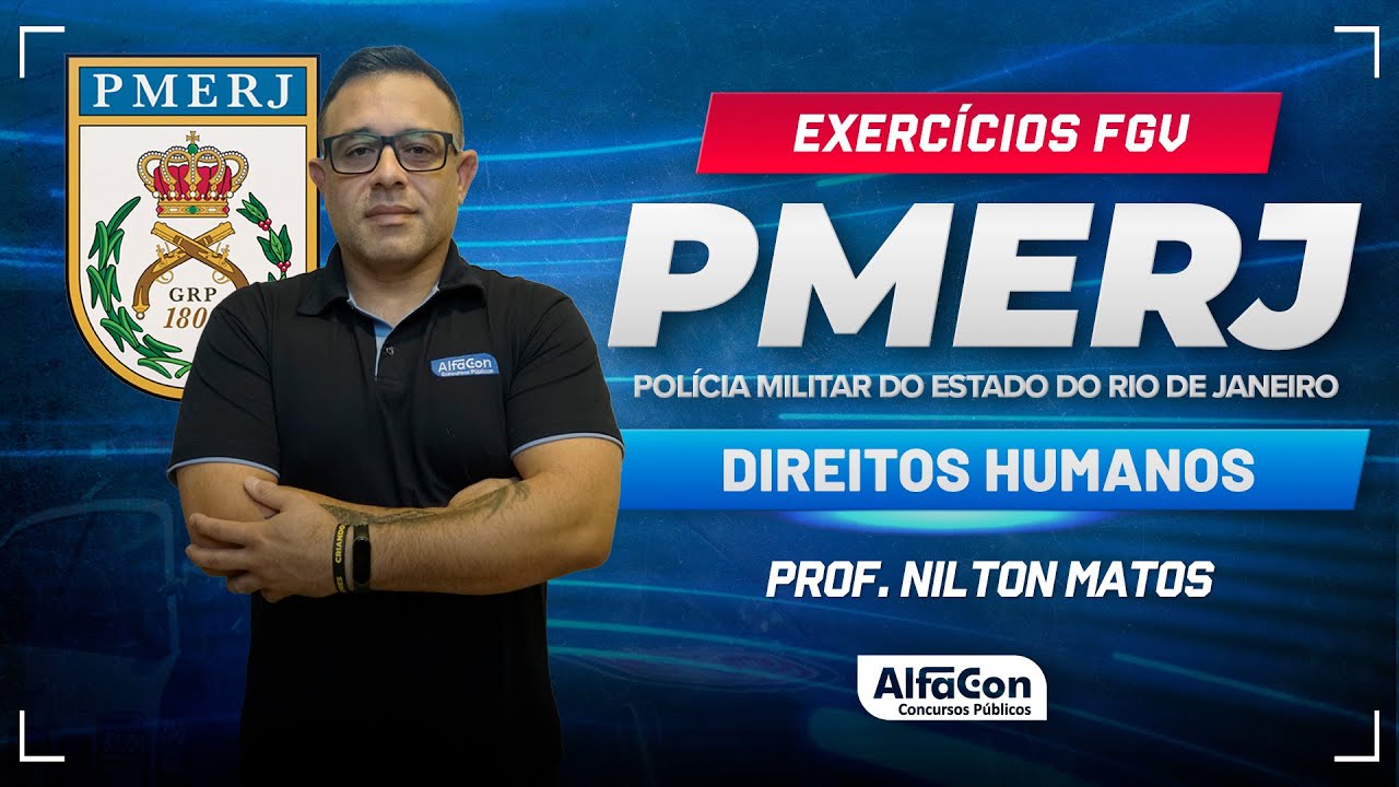 Concurso PMERJ 2024 - Aula de Direitos Humanos - Exercícios FGV - AlfaCon