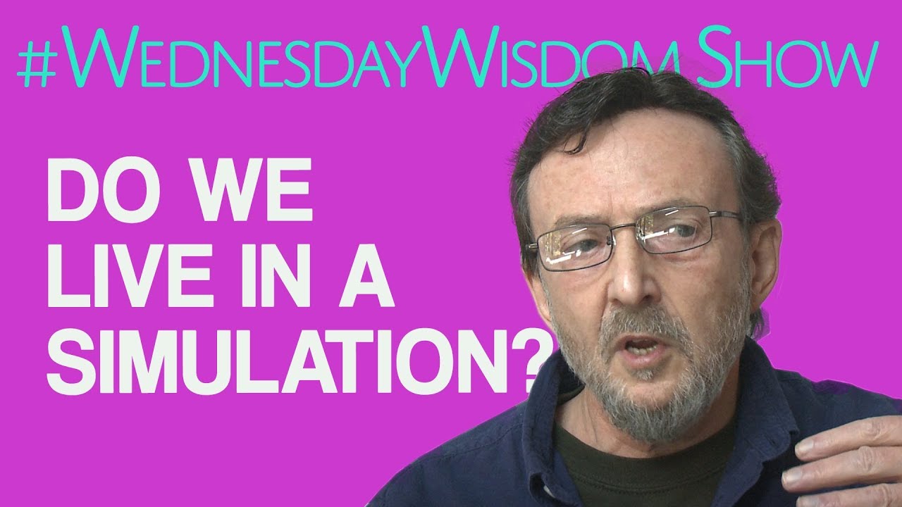 Do We Live In A Simulation? | The #WednesdayWisdom Show