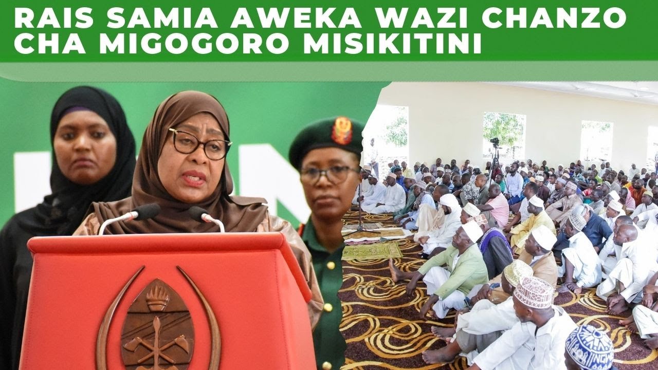 RAIS SAMIA AFUNGUKA MAMBO MAKUBWA MATATU  CHANZO CHA MIGOGORO MINGI KUTOKEA MISIKITINI