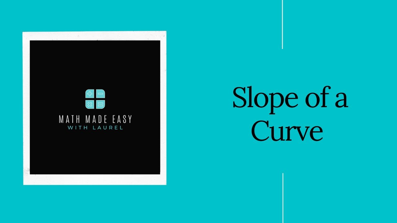 Slope of a Curve