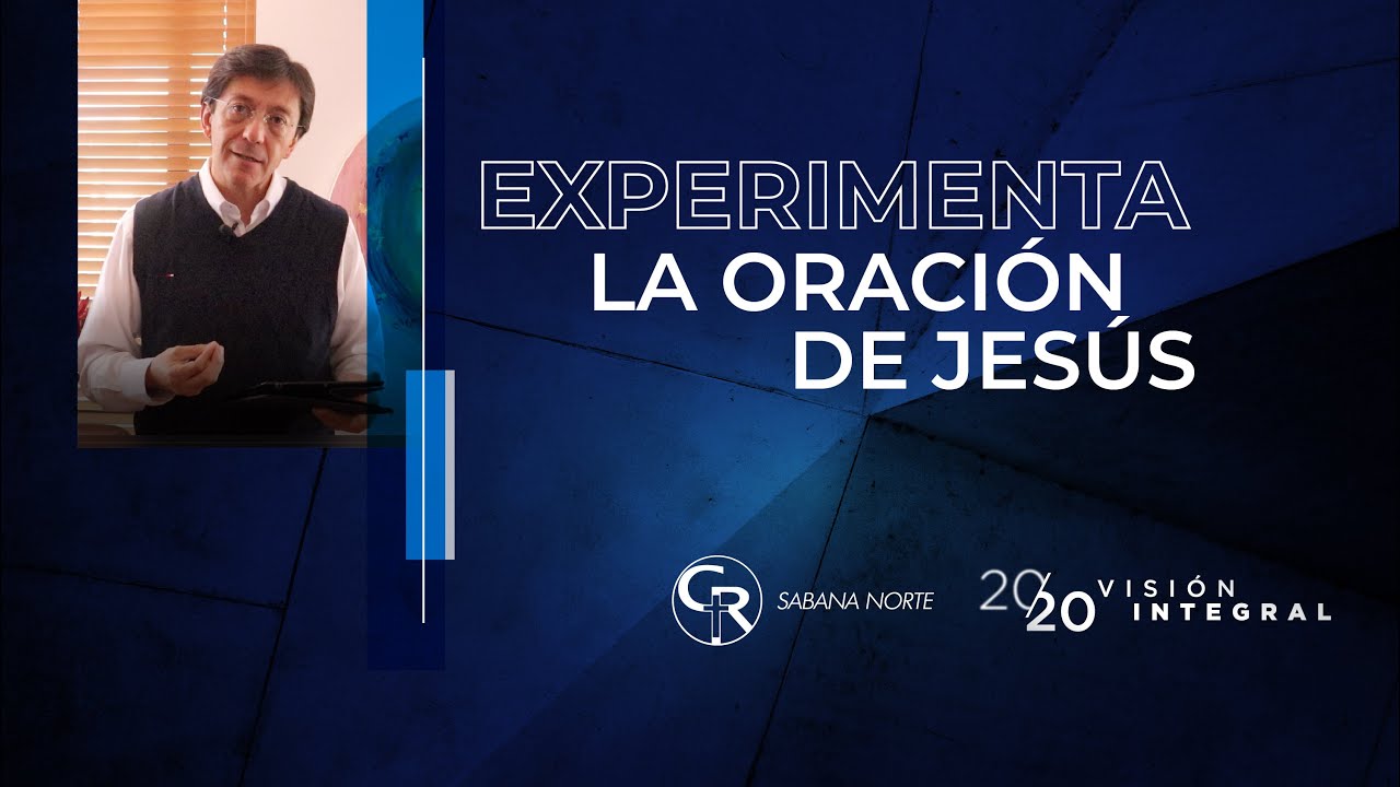 #Prédica Experimenta La Oración de Jesús #CasaRocaSabanaNorte