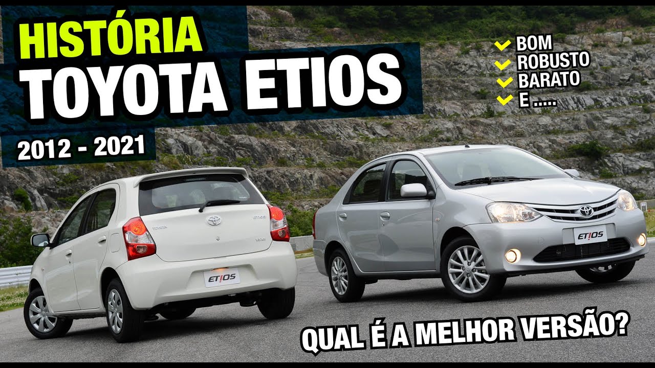História Completa do Toyota Etios - Melhores versões para você comprar de olhos fechados!