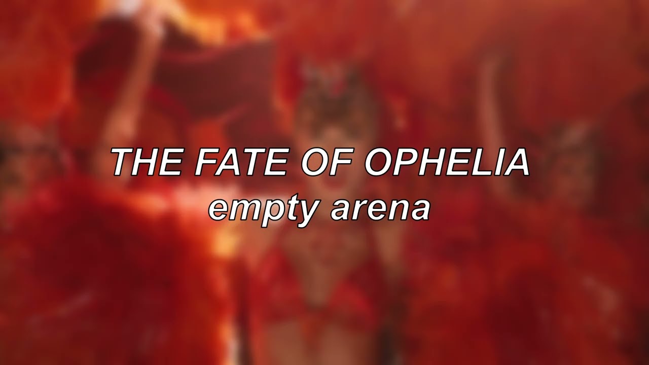 Taylor Swift - The Fate of Ophelia | Empty Arena