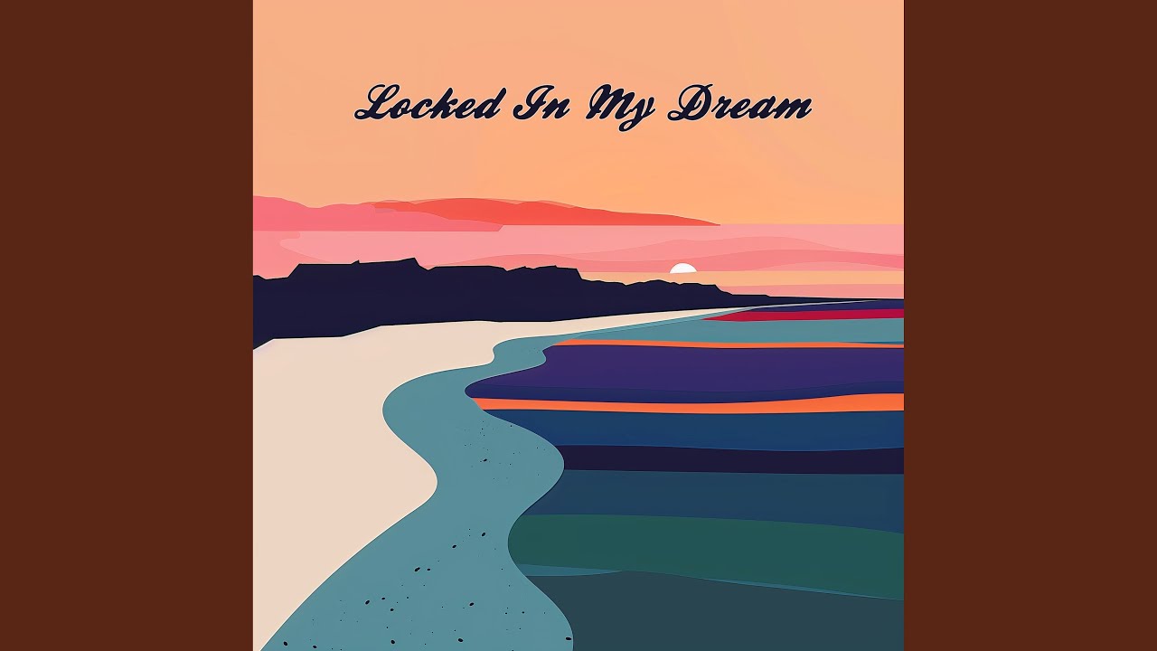 Locked In My Dream