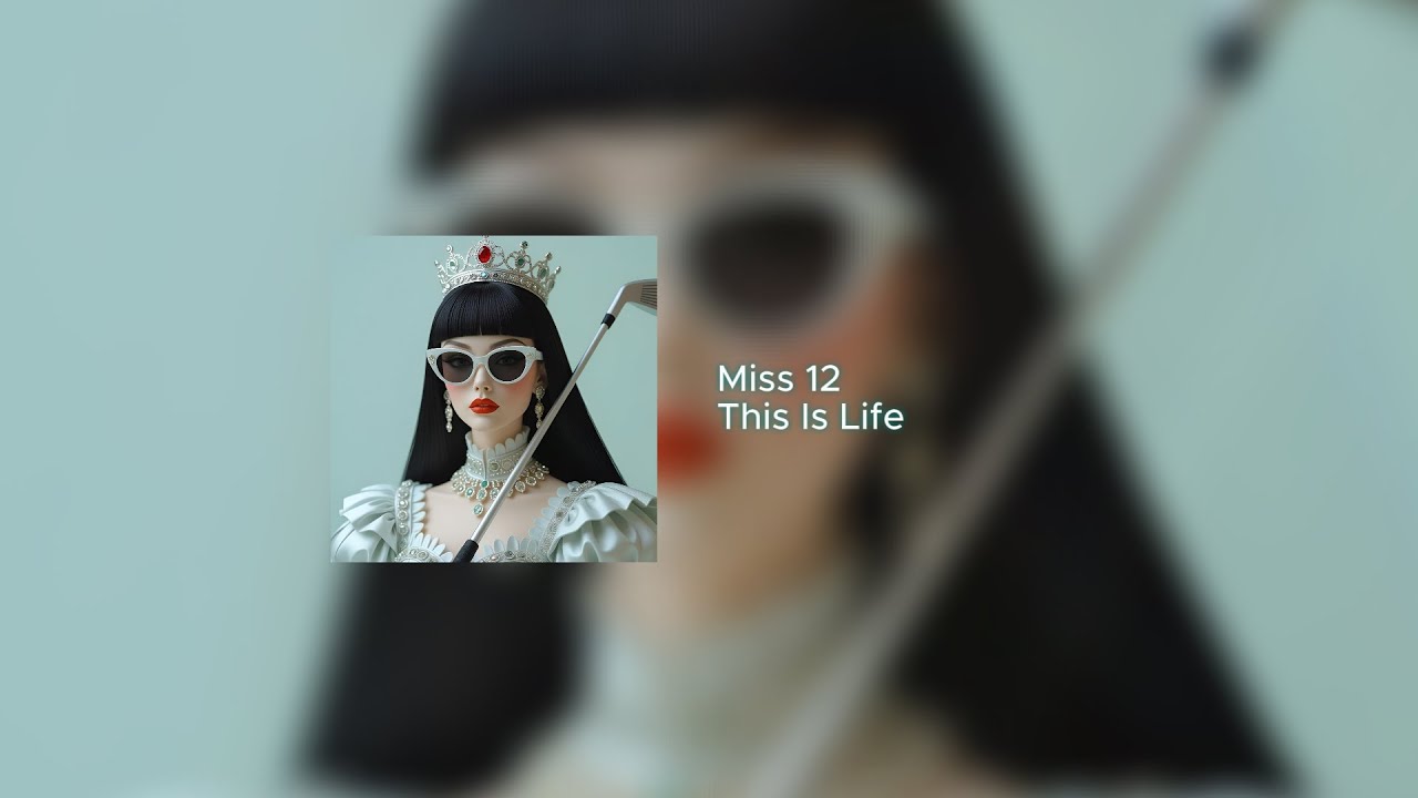 Miss 12 - This Is Life