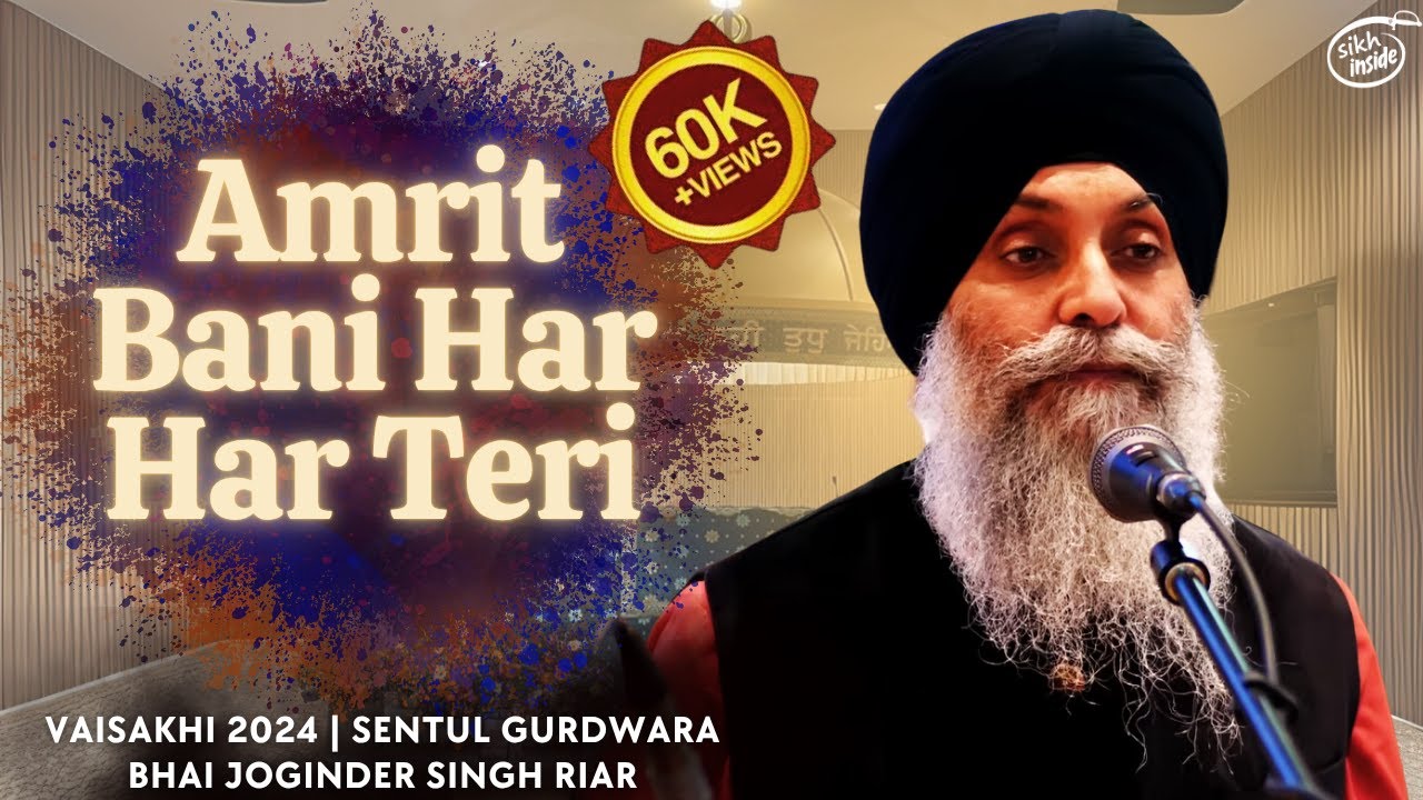 Amrit Bani Har Har Teri | Bhai Joginder Singh Riar | Malaysia Semagam