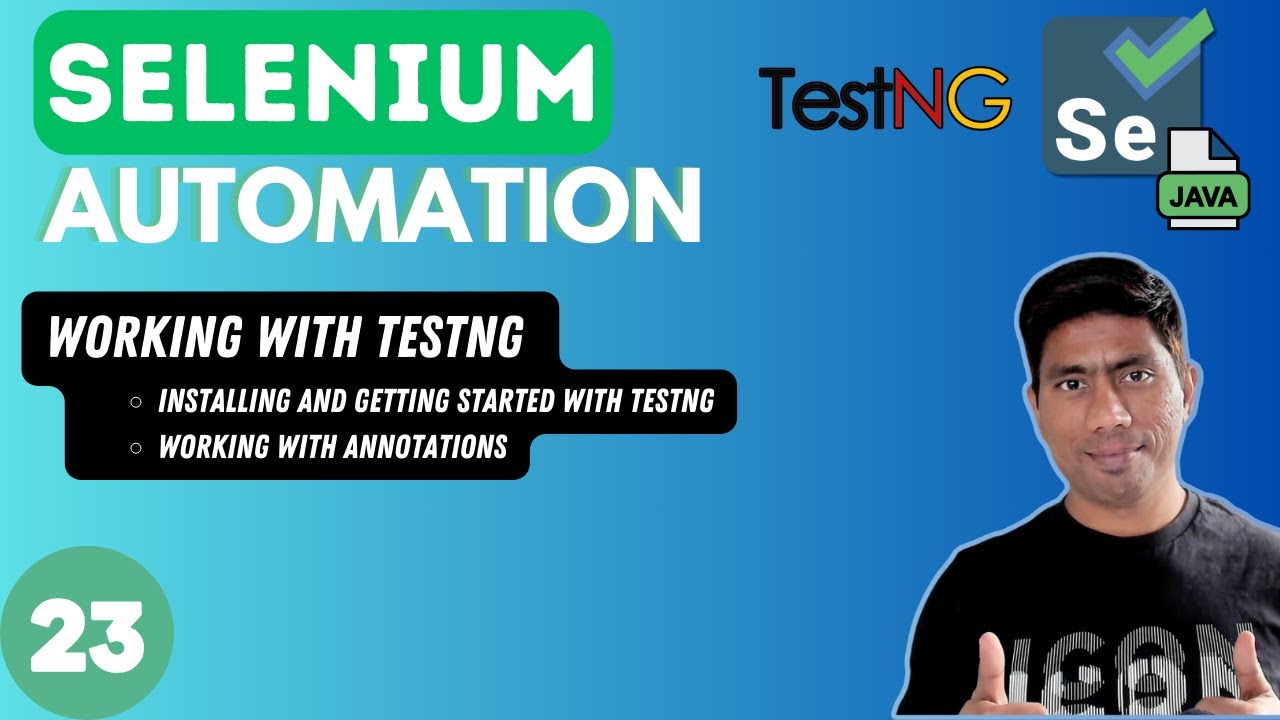 #23 - Working with TestNG and @annotations for Selenium with Java - 2024 series