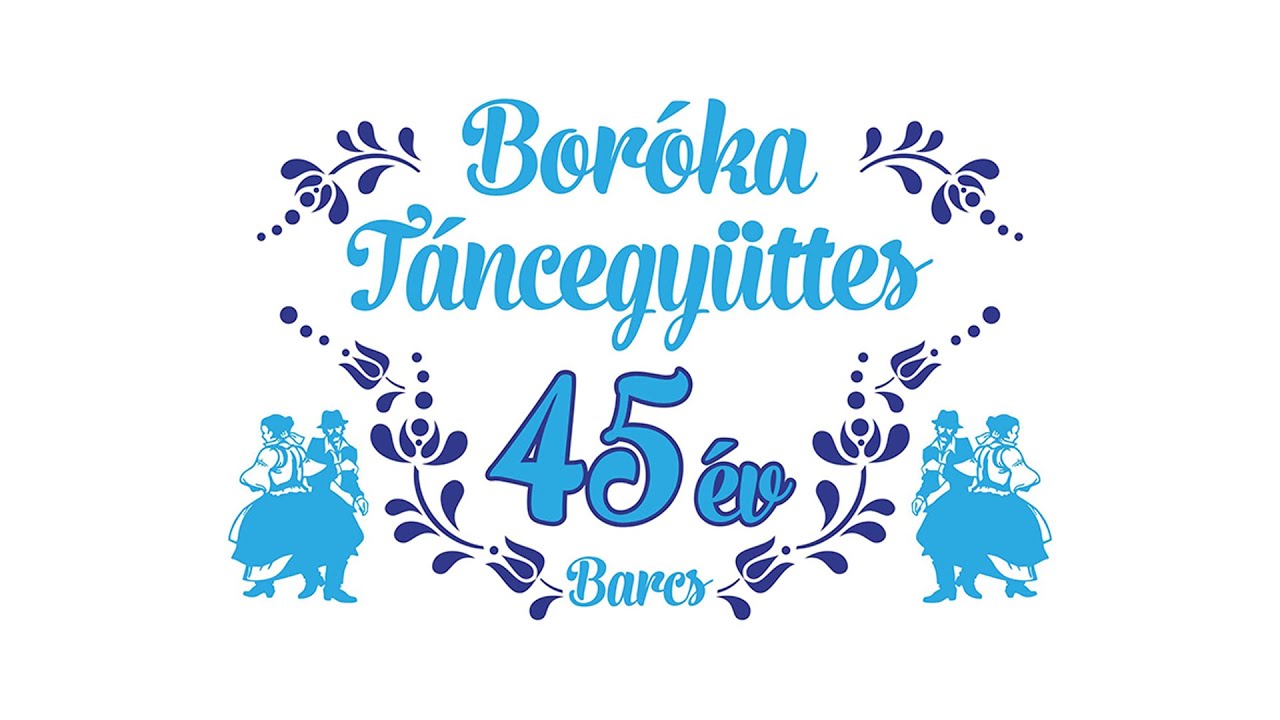 Boróka Táncegyüttes - 45 év