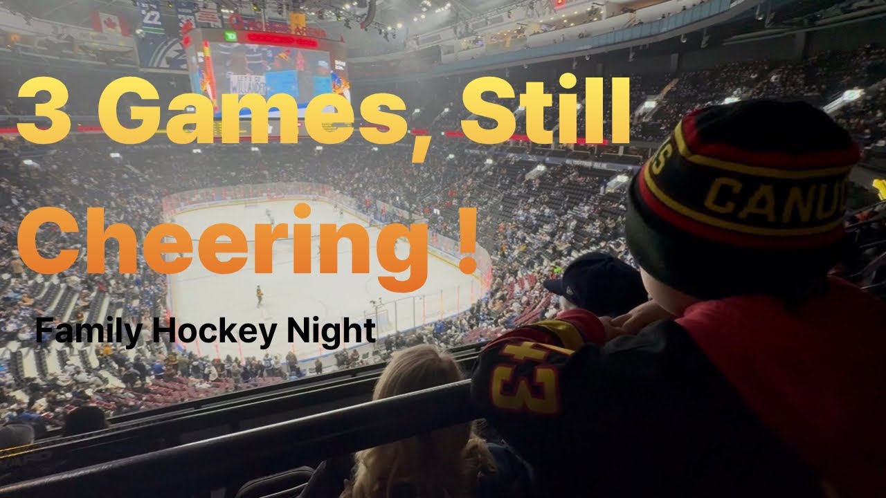 🏒 Three Canucks Games, Three Losses… But Family Fun Never Ends 💙