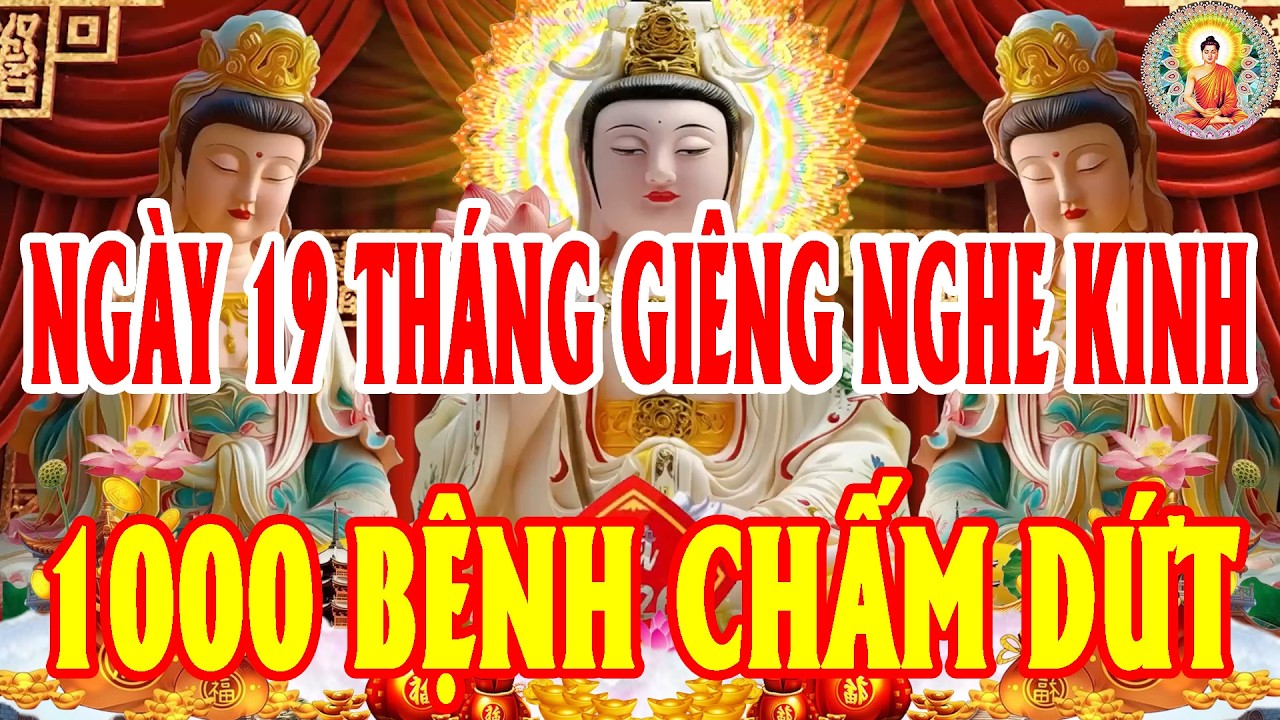 TrưaNgày 19ThángGiêng Mở Kinh SámHối Phật TổCứuĐộ HếtKhổHếtBệnh CảNhà BìnhAnMạnhKhỏeTàiLộc ĐổVềÀoÀo