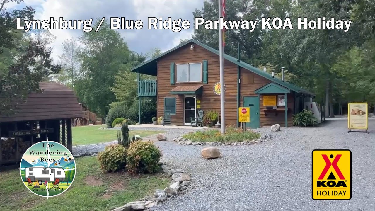 Just Minutes from the Blue Ridge!  ~ Lynchburg / Blue Ridge Parkway KOA Holiday Camp Ground Review