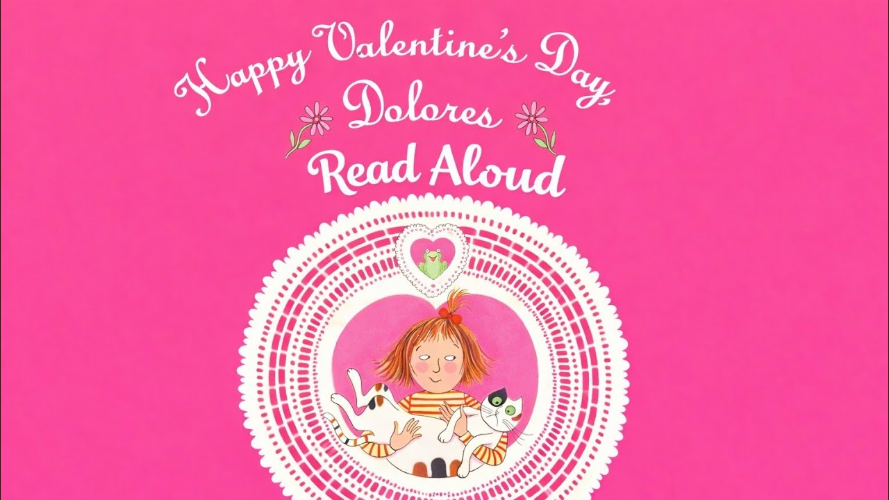 2006 Happy Valentine's Day, Dolores by Barbara Samuels Read Aloud 