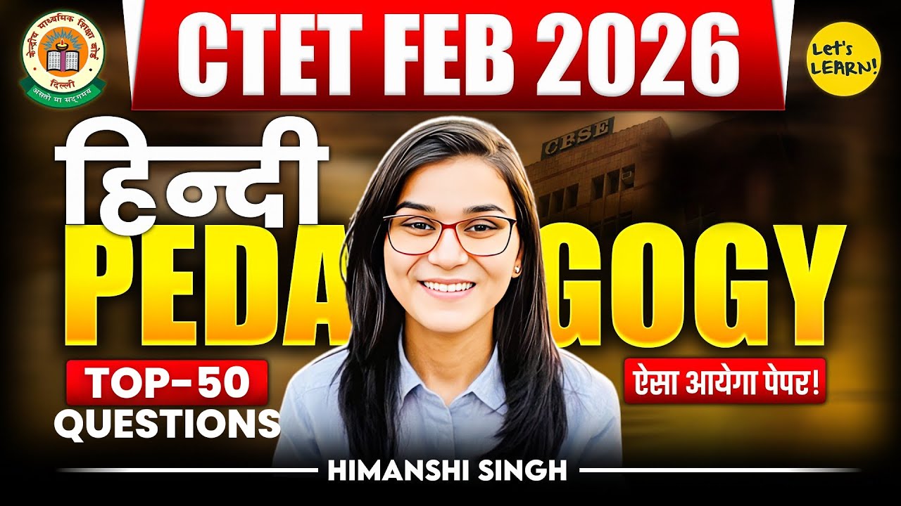 CTET Feb 2026 - Hindi Pedagogy Top-50 Questions by Himanshi Singh