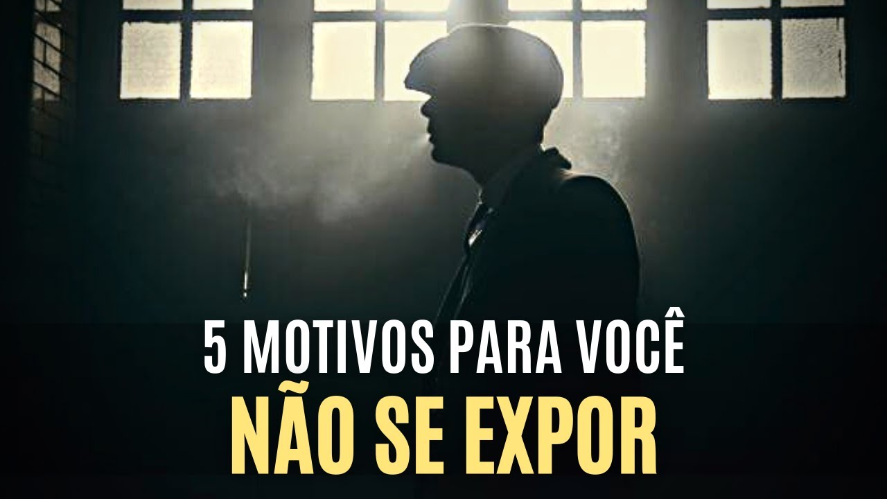 5 MOTIVOS para N&Atilde;O SE EXPOR | Mantenha-se DISCRETO Nesses Momentos