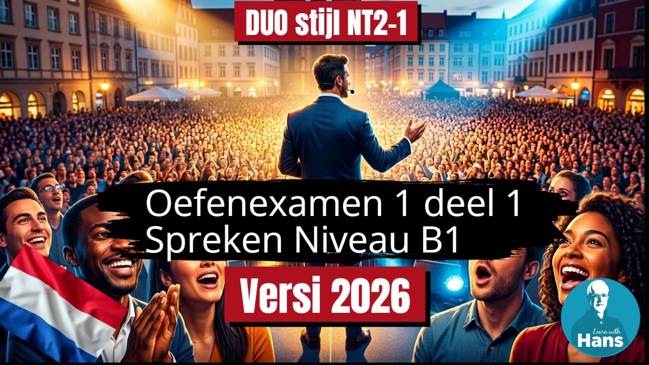Spreken B1 Oefenexamen 1 deel 1 Versie 2026