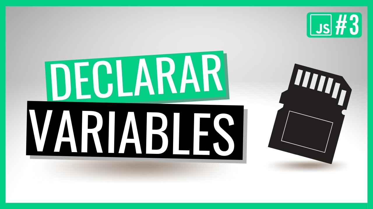 C&oacute;mo declarar variables en JavaScript | Curso de JavaScript #3