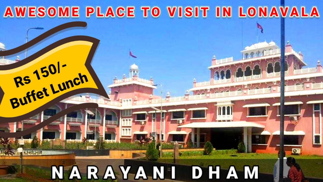 Narayani Dham Temple in Lonavala | Satvik Unlimited Food at Rs 150 only |