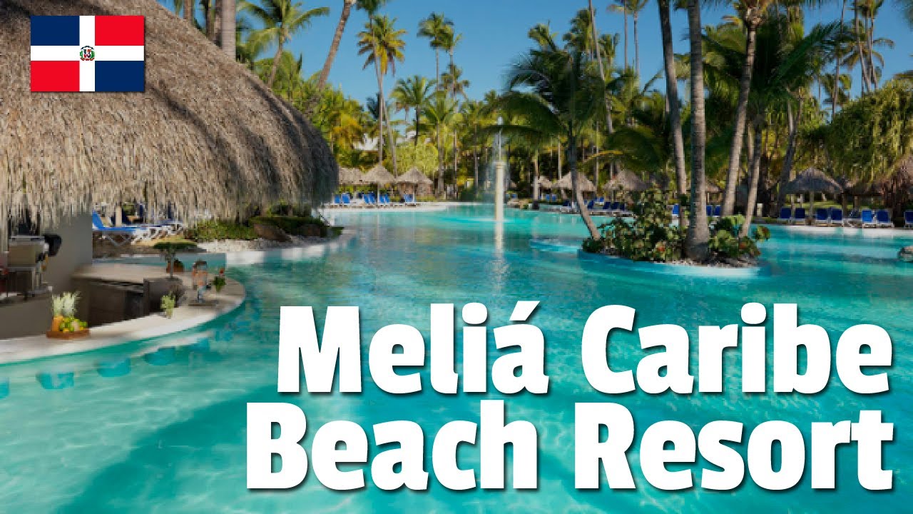 Meliá Caribe Beach Resort (All Inclusive) - Punta Cana