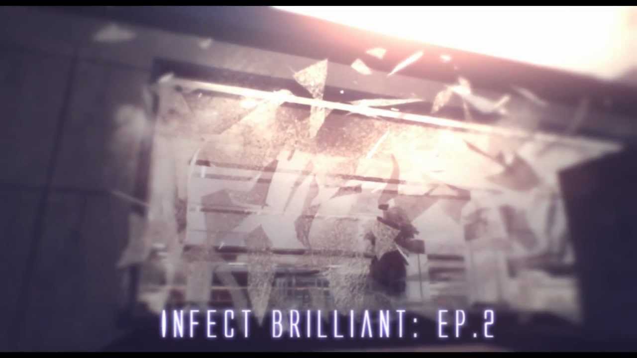 Infect BriLLianT: Ep.2 (By FuzZionz)