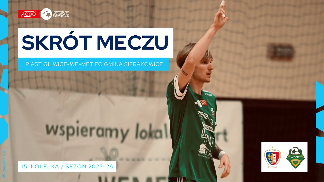 Piast Gliwice - We-Met Futsal Club Gmina Sierakowice 2:2 SKRÓT 15. kolejka (2025/26)