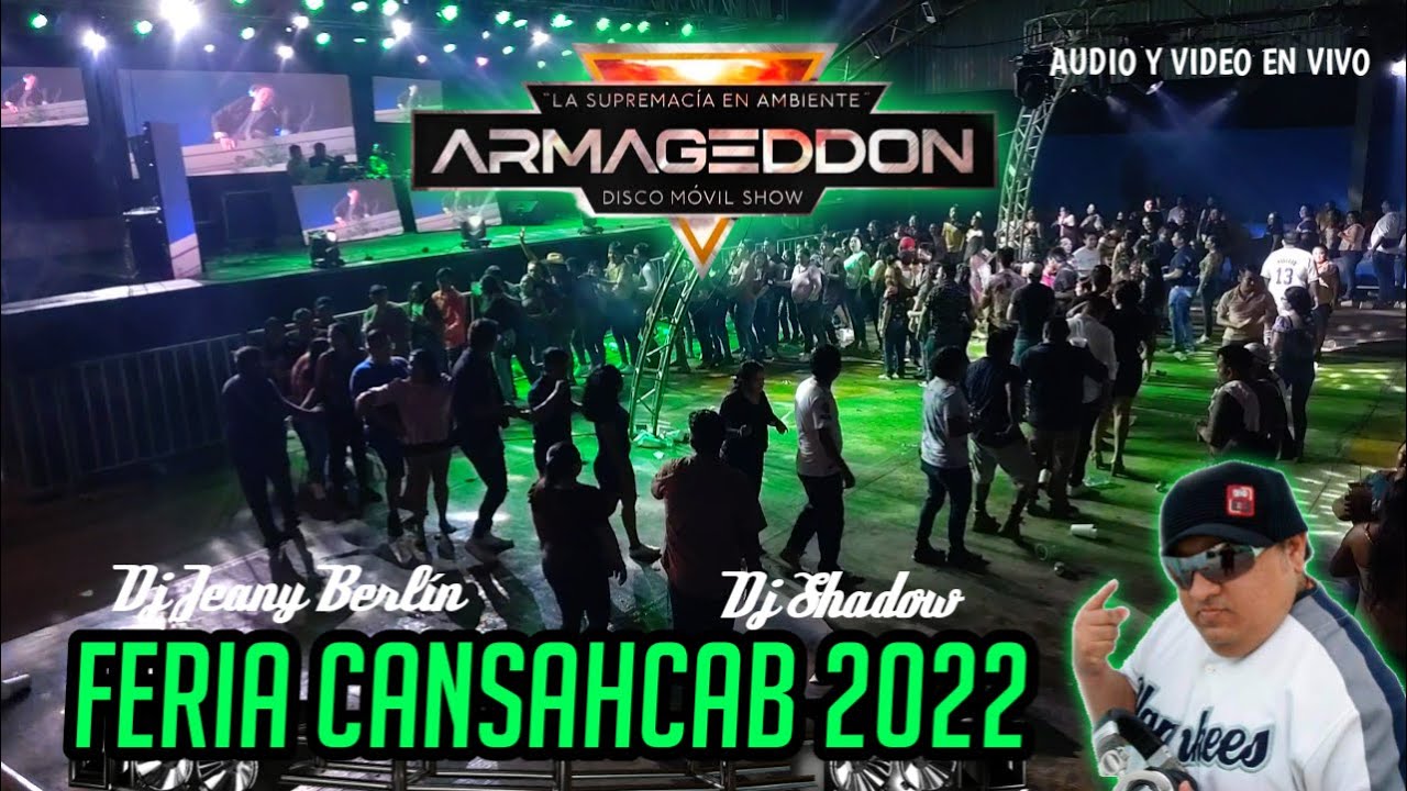 Armageddon Disco Movil Show Dj Jeany Berlín & Dj Shadow Feria Cansahcab Sep.11 Gira 2022 🔊🔊