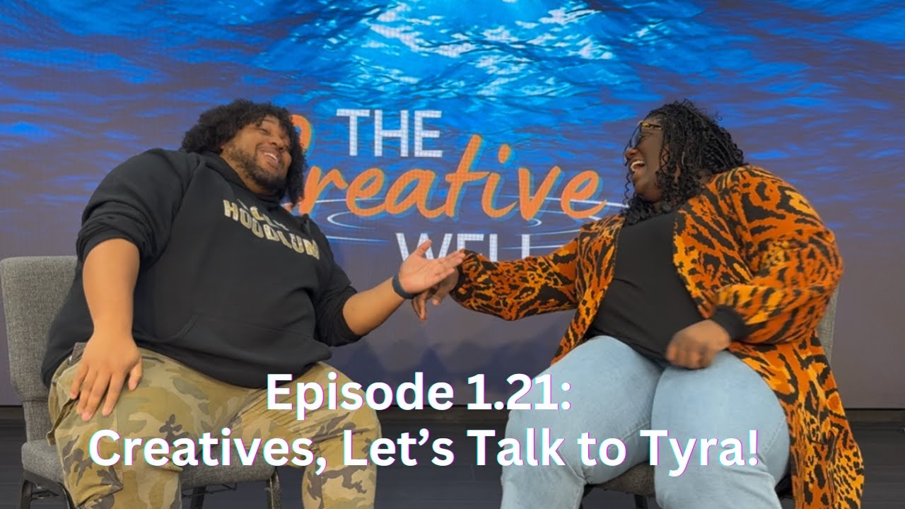 1.21 - Creatives, Let's Talk to Tyra! The Creative's Well Podcast x The JR Group