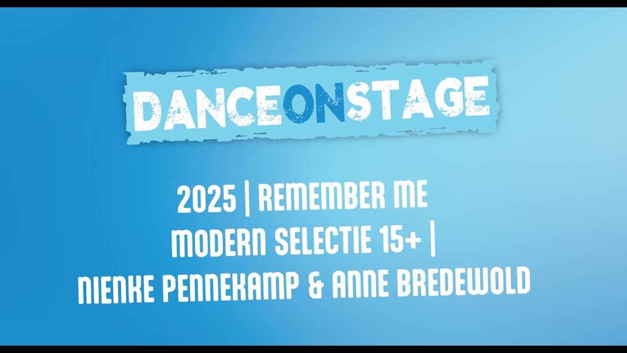 RKDOS Dance On Stage 2025 | Modern Selectie 15+ | Remember Me
