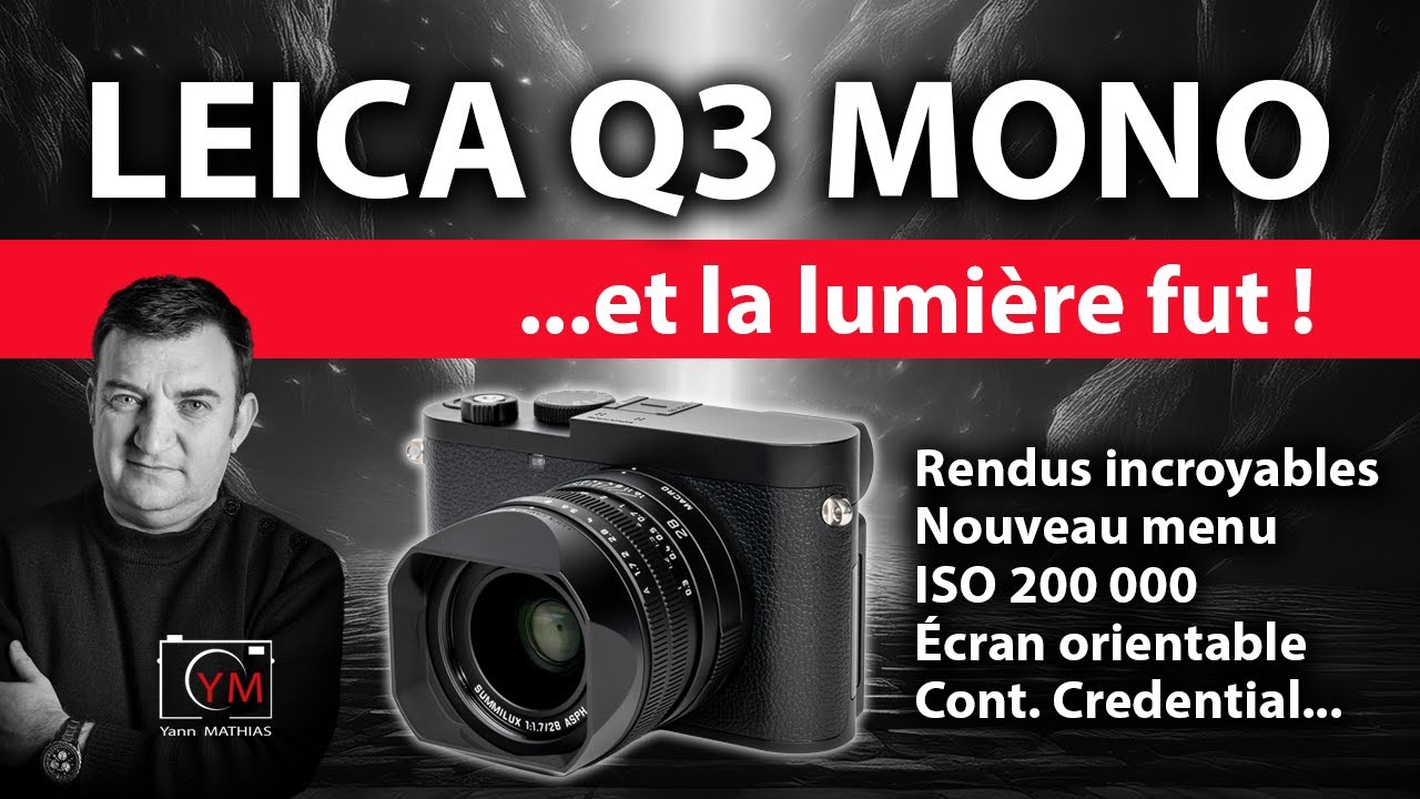 Leica Q3 Monochrom : présentation complète.