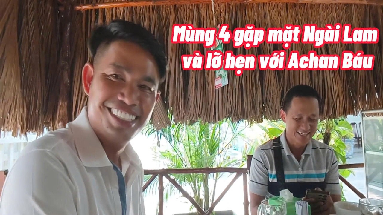 Đinh Hoàng Nhân và Ngài Lam gặp mặt đầu năm và lỡ hẹn vơi anh Báu