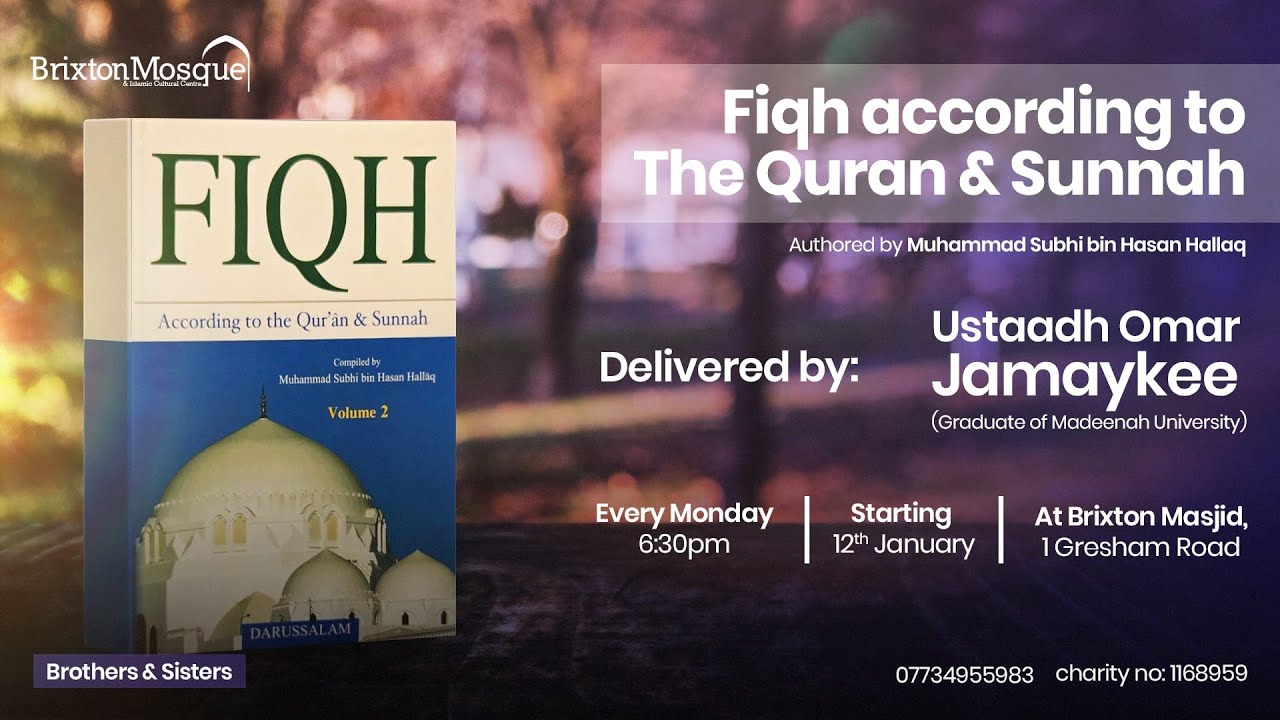 Fiqh according to The Quran & Sunnah By Ustaadh Omar Jamaykee - Lesson 1