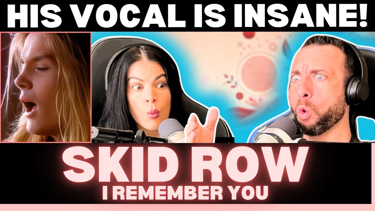 IT SOUNDS LIKE HE CAN SING ANYTHING HE WANTS! First Time Hearing Skid Row - I Remember You Reaction!