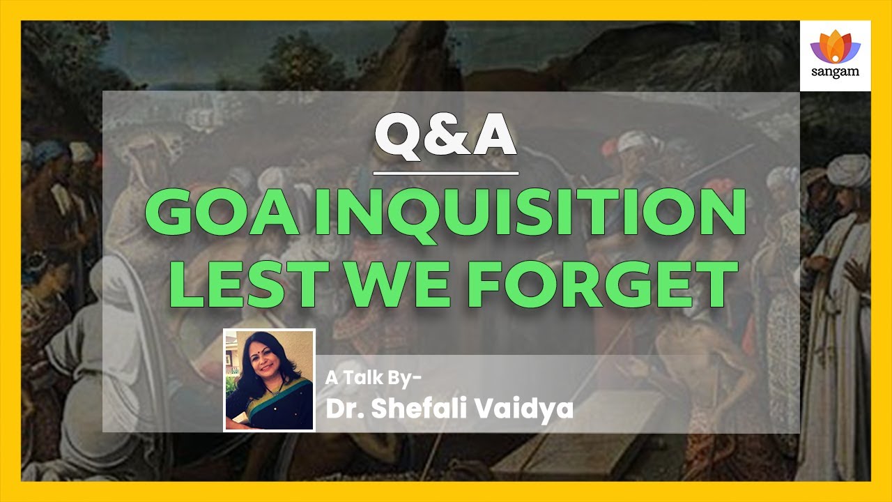 Goa Inquisition: The Untold Holocaust Against Hindus | Shefali Vaidya Exposes Hidden History