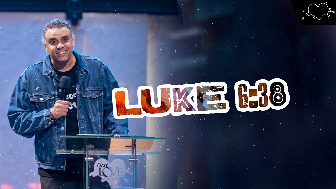 Luke 6:38 | Dag Heward-Mills